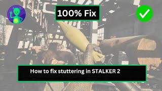 How to fix stuttering in STALKER 2 [upl. by Eirrot]