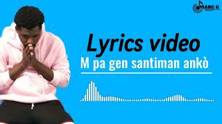 Oska Mizik  M pa gen santiman ankò  Video Lyrics [upl. by Tiraj]