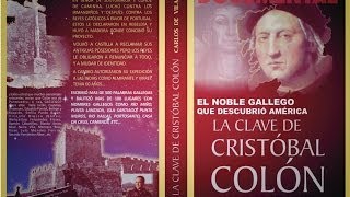 LA CLAVE DE CRISTÓBAL COLÓN EL NOBLE GALLEGO QUE DESCUBRIÓ AMÉRICA [upl. by Myriam]