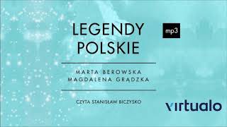 Marta Berowska Magdalena Grądzka quotLegendy polskiequot audiobook Czyta Stanisław Biczysko [upl. by Uol]