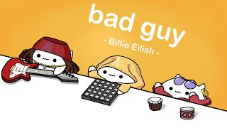 Billie Eilish  bad guy cover by Bongo Cat 🎧 [upl. by Tound]