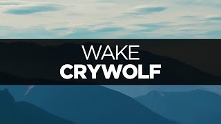 LYRICS Crywolf  Wake Ebow [upl. by Nnylav]