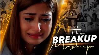 The Breakup Mashup 💔  Arijit Singh😭💔 Darshan Raval B Praak Jubin Nautiyal sadmashup arjitsingh [upl. by Arvy]