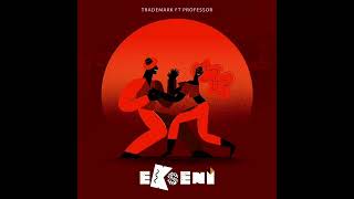 Trademark Feat Professor  Ekseni Official Audio [upl. by Neelram]