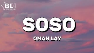 Omah Lay  Soso Lyrics [upl. by Dam]