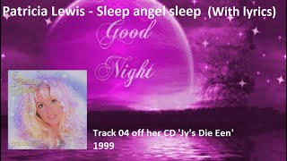 Patricia Lewis  Sleep angel sleep With lyrics [upl. by Anait]