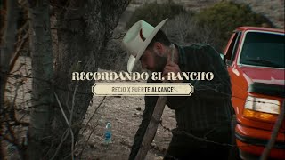 Recordando El Rancho  RECIO Fuerte Alcance Video Oficial [upl. by Nitsew]