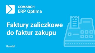 Comarch ERP Optima – Faktury zaliczkowe do faktur zakupu film z lektorem [upl. by Lehcem713]