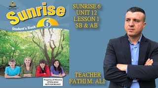 SUNRISE 6 UNIT 12 LESSON 1 SB amp AB ئینگلیزی پۆلی شەشەم [upl. by Hime769]