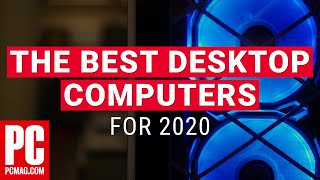 The Best Desktop Computers for 2020 [upl. by Eenafets]