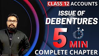 🔥 ISSUE OF DEBENTURES 5 minute ONE SHOT complete Chapter class 12 Accounts Commerce king [upl. by Ellehsar]