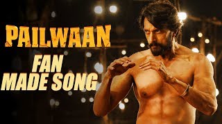 Pailwaan Fan Made Song  Kichcha Sudeepa  Krishna  Arjun Janya  Abhishek Shetty  Girish [upl. by Etrem320]