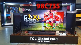 TCL 4K QLED 98quot 98C735 GOOGLE TV GO XL GO ARSENAL [upl. by Jsandye]