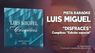 Luis Miguel  Disfraces  PISTA KARAOKE [upl. by Noirod]