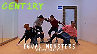 CENT2RY  Equal Monsters Official Dance Practice Video [upl. by Turrell]