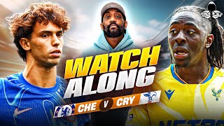 Chelsea vs Crystal Palace LIVE  Premier League Watch Along and Highlights with RANTS [upl. by Henri]