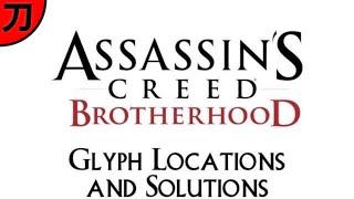 Assassins Creed Brotherhood  All Glyph Locations and Puzzle Solutions Guide [upl. by Nnadroj]