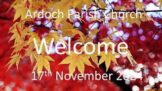 Ardoch Parish Church Live Stream 17th November 2024 [upl. by Slorac]