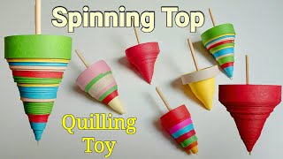 Spinning Top  How To Make A Spinning Top  DIY Spinning Top  Quilling Toy Spinner  Spin Top [upl. by Tatianas]