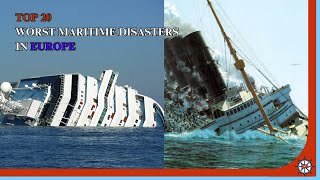 Top 20 Worst Maritime Disasters In Europe [upl. by Nurat]