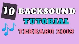 BACKSOUND TUTORIAL  TERBARU 2019 [upl. by Oneg]