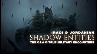 Shadow People Military Encounters at Iraqs Tower of Babel and Jordans Batn El Ghoul [upl. by Busey]