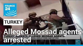 Turkey detains 34 alleged Mossad agents • FRANCE 24 English [upl. by Silenay]