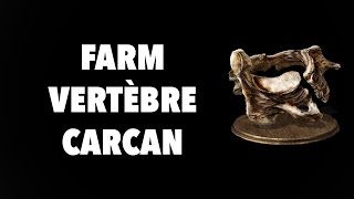 Dark Souls 3 Guide Farm Vertèbre carcan  Vertebrae Shackles Farm [upl. by Dorehs342]