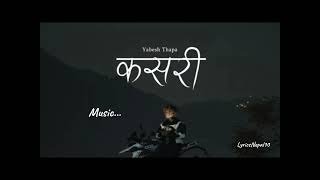 Yabesh Thapa Kasari Lyrics video [upl. by Compte]