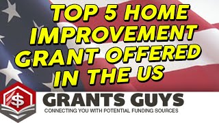 Top 5 Home Improvement Grant Offered In The US [upl. by Algie]