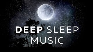 Deep Sleep Music ★︎ FALL ASLEEP IMMEDIATELY ★︎ Melatonin Release [upl. by Niccolo]