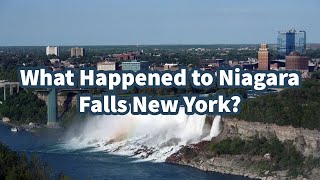 What Happened to Niagara Falls New York [upl. by Nnaeilsel979]