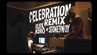 Blvk H3ro x Stonebwoy  Celebration Remix [upl. by Yruama651]