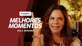 SULA MIRANDA  MELHORES MOMENTOS  PIUNTI [upl. by Caruso]