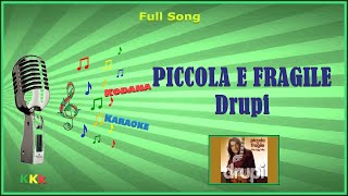 Piccola e fragile  Drupi  Karaoke Brano completo  testo  Kodana Karaoke [upl. by Murdock8]