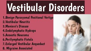 VESTIBULAR DISORDERSBENIGN PAROXYSMAL POSITIONAL VERTIGOVESTIBULAR NEURITISMENIERES DISEASE [upl. by Salim]