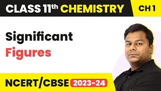 Significant Figures  Class 11 Chemistry Chapter 1  CBSEJEENEET 202223 [upl. by Nodal749]