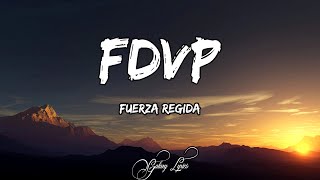 Fuerza Regida  FDVP LETRA 🎵 [upl. by Ivers]