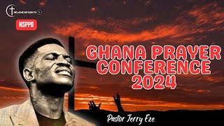 NSPPD GHANA PRAYER CONFERENCE 2024  PASTOR JERRY EZE  NSPPD  28022024 [upl. by Yttik]