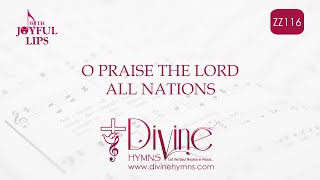 O Praise The Lord All Nations Song Lyrics  ZZ116  With Joyful Lips Hymns  Divine Hymns [upl. by Ojadnama]