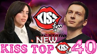 Kiss FM top 40  Oct 26 2024 №323 [upl. by Notslar]