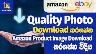 How to Download Amazon Product Image  Quality Photo Download කරගන්න  Amazon to eBay Dropshipping [upl. by Ulda]