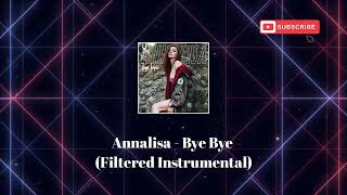 Annalisa  Bye Bye Filtered Instrumental [upl. by Chaing]