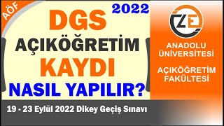 AÖF DGS Açıköğretim Kaydı Nasıl Yapılır 2022 Bilgisayardan Uygulamalı Gösterim  Dikey Geçiş Sınavı [upl. by Tnomel]