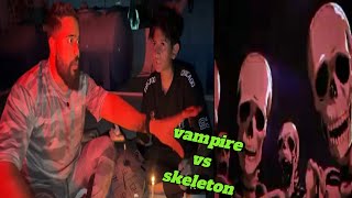 Vampire YT Syed Fahad VS SKELETON  Vampire Yt New Vlog  Syed Fahadg Vlog [upl. by Ivon]