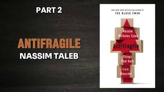 Antifragile by Nassim Taleb Audiobook part 2 [upl. by Enomys]