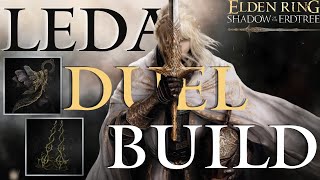 Ledas Sword  Backstep Duelist Build  Elden Ring DLC [upl. by Sybilla]