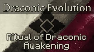 Draconic Evolution  Ritual of Draconic Awakening [upl. by Reames]