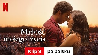 Miłość mojego życia Sezon 1 Klip 9  Zwiastun po polsku  Netflix [upl. by Eatnom119]