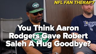 NFL FAN THERAPY You Think Aaron Rodgers Gave Robert Saleh A Hug Goodbye [upl. by Galasyn797]